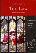 Viața și societatea scoțiană Volumul 13: Legea - Scottish Life and Society Volume 13: The Law