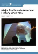 Probleme majore în istoria americană de la 1945: Documente și eseuri - Major Problems in American History Since 1945: Documents and Essays