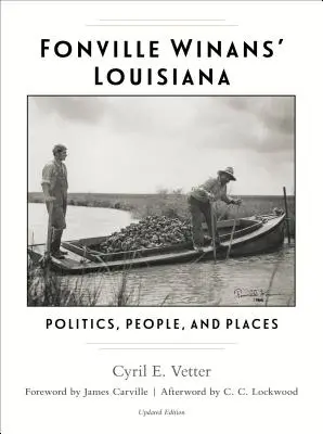 Louisiana lui Fonville Winans: Politică, oameni și locuri - Fonville Winans' Louisiana: Politics, People, and Places