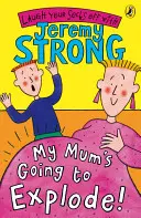 Mama mea va exploda! - My Mum's Going to Explode!