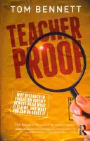 Dovada profesorului: Why Research in Education Doesn't Always Mean What It Claims, and What You Can Do about It - Teacher Proof: Why Research in Education Doesn't Always Mean What It Claims, and What You Can Do about It