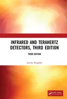 Detectoare în infraroșu și terahertz, ediția a treia - Infrared and Terahertz Detectors, Third Edition
