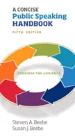 Concise Public Speaking Handbook, A -- Oferta de imprimare [Legat cu spirală] - Concise Public Speaking Handbook, A -- Print Offer [Spiral Bound]