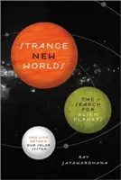 Strange New Worlds: Căutarea planetelor extraterestre și a vieții dincolo de sistemul nostru solar - Strange New Worlds: The Search for Alien Planets and Life Beyond Our Solar System