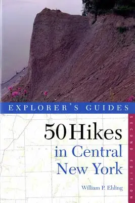 Explorer's Guide 50 Hikes in Central New York: Drumeții și excursii cu rucsacul în spate din vestul Adirondacks până la Finger Lakes - Explorer's Guide 50 Hikes in Central New York: Hikes and Backpacking Trips from the Western Adirondacks to the Finger Lakes
