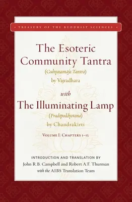 Comunitatea Esoterică Tantra cu Lampa Iluminatoare: Volumul I: Capitolele 1-12 - The Esoteric Community Tantra with the Illuminating Lamp: Volume I: Chapters 1-12