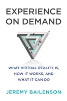 Experiență la cerere: Ce este realitatea virtuală, cum funcționează și ce poate face - Experience on Demand: What Virtual Reality Is, How It Works, and What It Can Do