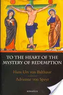 Spre inima misterului răscumpărării (To the Heart of the Mystery of Redemption) - To the Heart of the Mystery of Redemption