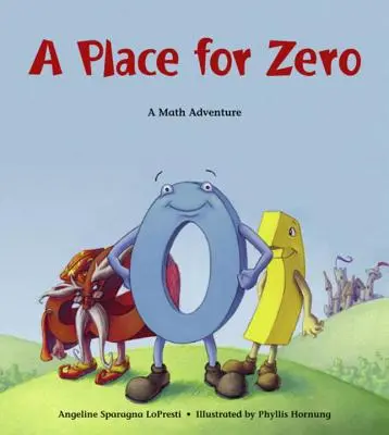 Un loc pentru zero: O aventură matematică - A Place for Zero: A Math Adventure