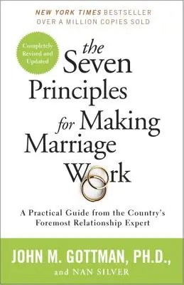 Cele șapte principii pentru a face căsnicia să funcționeze: Un ghid practic de la cel mai mare expert în relații din țară - The Seven Principles for Making Marriage Work: A Practical Guide from the Country's Foremost Relationship Expert