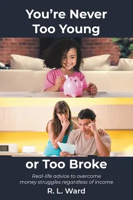 Niciodată nu ești prea tânăr sau prea falit - You're Never Too Young or Too Broke
