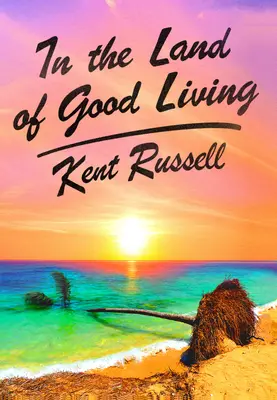 În țara bunului trai: O călătorie în inima Floridei - In the Land of Good Living: A Journey to the Heart of Florida