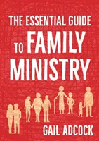 Ghid esențial pentru pastorația familiei - Essential Guide to Family Ministry