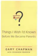 Lucruri pe care aș fi vrut să le știu înainte să devenim părinți - Things I Wish I'd Known Before We Became Parents