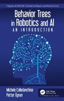 Arborele comportamental în robotică și inteligență artificială: o introducere - Behavior Trees in Robotics and AI: An Introduction