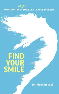 Găsește-ți zâmbetul: Cum zâmbetul tău interior și exterior îți poate schimba viața - Find Your Smile: How Your Inner and Outer Smile Can Change Your Life