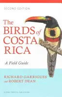 Păsările din Costa Rica: A Field Guide - The Birds of Costa Rica: A Field Guide