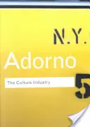 Industria culturală: Eseuri selectate despre cultura de masă - The Culture Industry: Selected Essays on Mass Culture