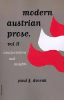 Proza austriacă modernă - Volumul 2 - Interpretări și perspective - Modern Austrian Prose - Volume 2 - Interpretations & Insights
