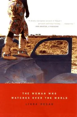 Femeia care veghează asupra lumii: Memoriile unui băștinaș - The Woman Who Watches Over the World: A Native Memoir