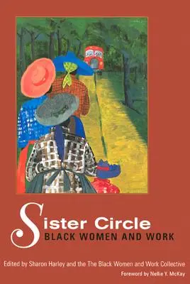 Sister Circle: Femeile de culoare și munca - Sister Circle: Black Women and Work