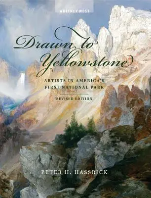 Drawn to Yellowstone: Artiști în primul parc național al Americii - Drawn to Yellowstone: Artists in America's First National Park