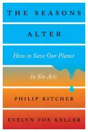 Anotimpurile se schimbă: Cum să ne salvăm planeta în șase acte - The Seasons Alter: How to Save Our Planet in Six Acts