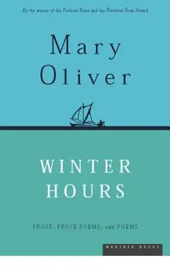 Orele de iarnă: Proză, poezii în proză și poezii - Winter Hours: Prose, Prose Poems, and Poems