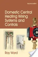 Sisteme de cabluri și comenzi pentru încălzirea centrală domestică - Domestic Central Heating Wiring Systems and Controls