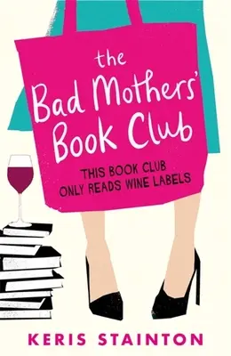 Clubul de carte al mamelor rele (The Bad Mothers' Book Club) - The Bad Mothers' Book Club