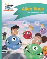 Reading Planet - Alien Race - Turcoaz: Comet Street Kids - Reading Planet - Alien Race - Turquoise: Comet Street Kids