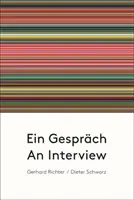 Gerhard Richter & Dieter Schwarz: Un interviu - Gerhard Richter & Dieter Schwarz: An Interview