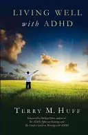 Trăind bine cu ADHD - Living Well with ADHD