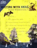 Scrierea cu îndemânare, nivelul 1: Caiet de lucru pentru elevi - Writing with Skill, Level 1: Student Workbook
