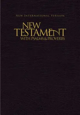 NIV, Noul Testament cu Psalmi și Proverbe, format de buzunar, copertă, negru - NIV, New Testament with Psalms and Proverbs, Pocket-Sized, Paperback, Black