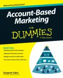 Marketing bazat pe conturi pentru manechine - Account-Based Marketing for Dummies