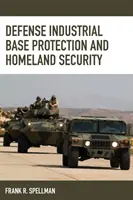 Protecția bazei industriale de apărare și securitatea națională - Defense Industrial Base Protection and Homeland Security