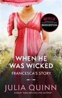 Bridgerton: When He Was Wicked (Bridgertons Book 6) - sursă de inspirație pentru serialul original Netflix Bridgerton - Bridgerton: When He Was Wicked (Bridgertons Book 6) - Inspiration for the Netflix Original Series Bridgerton