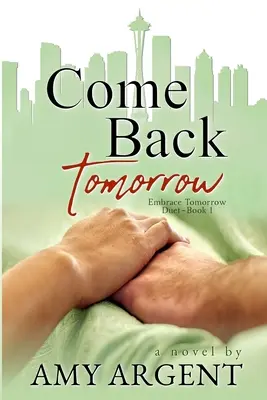 Vino înapoi mâine - Come Back Tomorrow