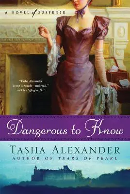 Periculos să știi: Un roman de suspans - Dangerous to Know: A Novel of Suspense
