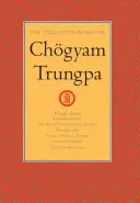 The Collected Works of Chgyam Trungpa, Volume 7: The Art of Calligraphy (Excerpts)-Dharma Art-Visual Dharma (Excerpts)-Selected Poems-Selected Writin