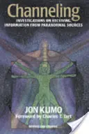 Channeling - Investigații privind primirea de informații din surse paranormale, ediția a doua - Channeling - Investigations on Receiving Information from Paranormal Sources, Second Edition