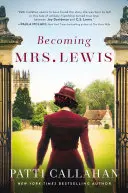 Becoming Mrs. Lewis: Improbabila poveste de dragoste a lui Joy Davidman și C. S. Lewis - Becoming Mrs. Lewis: The Improbable Love Story of Joy Davidman and C. S. Lewis