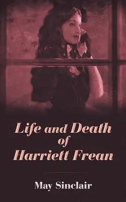 Viața și moartea lui Harriett Frean - Life and Death of Harriett Frean