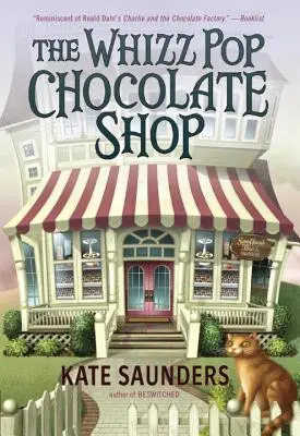 Magazinul de ciocolată Whizz Pop - The Whizz Pop Chocolate Shop