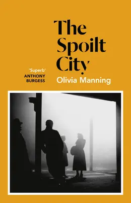 Orașul răsfățat - Trilogia balcanică 2 - Spoilt City - The Balkan Trilogy 2