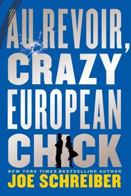 Au Revoir, puicuță europeană nebună - Au Revoir, Crazy European Chick