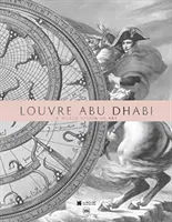 Louvre Abu Dhabi: O viziune mondială a artei - The Louvre Abu Dhabi: A World Vision of Art