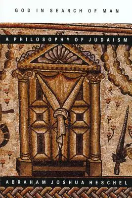 Dumnezeu în căutarea omului: O filosofie a iudaismului - God in Search of Man: A Philosophy of Judaism