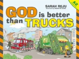 Dumnezeu este mai bun decât camioanele: Cartea alfabetică A-Z - God Is Better Than Trucks: A-Z Alphabetical Book